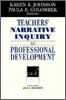 Teachers' Narrative Inquiry as Professional Development
