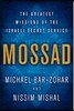 Mossad: The Greatest Missions of the Israeli Secret Service