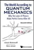 World According to Quantum Mechanics, The: Why the Laws of Physics Make Perfect Sense After All (Second Edition)
