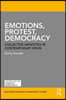 Emotions, Protest, Democracy