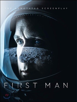 First Man - The Annotated Screenplay
