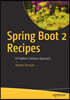 Spring Boot 2 Recipes: A Problem-Solution Approach