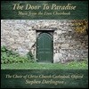 Stephen Darlington 천국으로 가는 문 - 이튼 합창곡집 (The Door To Paradise - Music from the Eton Choirbook)