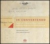 Jorg-Andreas Botticher 종교 음악 작품집 - 17세기 뒤벤 컬렉션 (In Convertendo - Sacred Music from the 17th Duben Collection)
