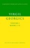 Virgil: Georgics: Volume 1, Books I-II