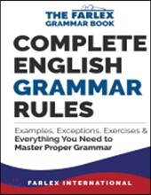 Complete English Grammar Rules: Examples, Exceptions, Exercises, and Everything You Need to Master Proper Grammar