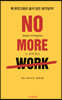NO MORE WORK 노 모어 워크
