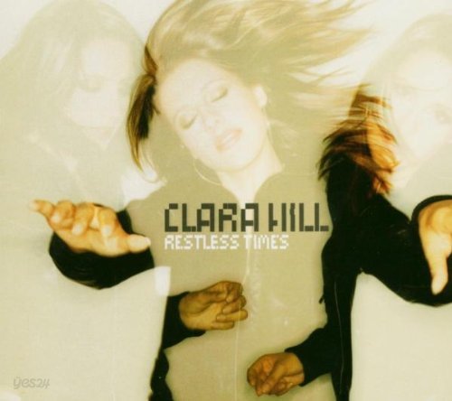 Clara Hill - Restless Times (Germany 수입)