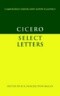 Cicero: Select Letters
