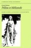 Claude Debussy: Pelleas et Melisande