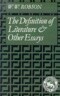 The Definition of Literature and Other Essays