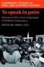 To Speak in Pairs
