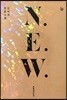 N. E. W.