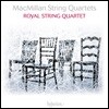 Royal String Quartet 제임스 맥밀란: 현악 사중주 1, 2 & 3번 (James MacMillan: String Quartets Nos. 1-3)