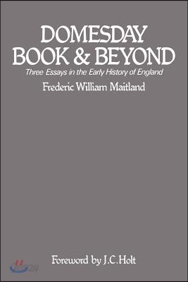 Domesday Book and Beyond: Three Essays in the Early History of England