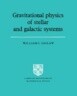 Gravitational Physics of Stellar and Galactic Systems