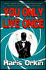 You Only Live Once