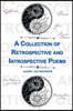 A Collection of Retrospective and Introspective Poems