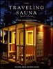 A Year of Sauna Diplomacy: The Traveling Sauna Tour 2017: Celebrating 100 Years of Independence of the Republic of Finland