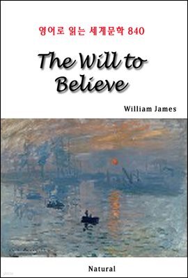 The Will to Believe - 영어로 읽는 세계문학 840