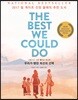 THE BEST WE COULD DO 우리가 했던 최선의 선택