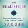 The Breakthrough Lib/E: Immunotherapy and the Race to Cure Cancer