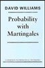 Probability with Martingales