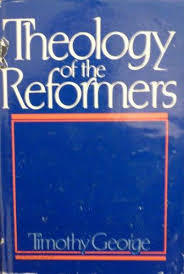 Theology of the Reformers (Hardcover)