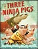 The Three Ninja Pigs