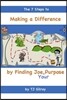 The 7 Steps to Making a Difference by Finding Joe (Your) Purpose