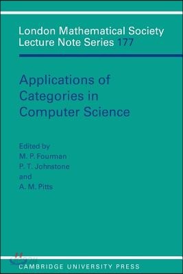 Applications of Categories in Computer Science: Proceedings of the London Mathematical Society Symposium, Durham 1991