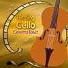 힐링 첼로 - 시네마 베스트 (Healing Cello - Cinema Best)