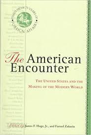 The American Encounter: The United States and the Making of the Modern World (Hardcover)