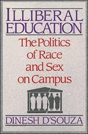 lliberal Education: The Politics of Race &amp; Sex on Campus (Hardcover, First Edition)  