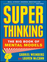 Super Thinking: The Big Book of Mental Models