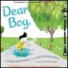 Dear Boy,: A Celebration of Cool, Clever, Compassionate You!