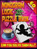 Nonogram Logic Puzzle Book: 60 Japanese Picross / Crossword / Griddlers / Hanjie Puzzles: The Best Nonogram Puzzle Book For Your Brain's Entertain
