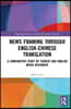 News Framing through English-Chinese Translation