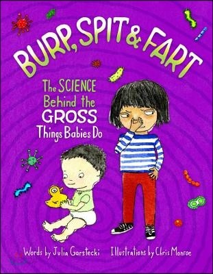 Burp, Spit &amp; Fart: The Science Behind the Gross Things Babies Do