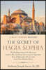 The Secret of Hagia Sophia: The Thrilling Story of the Discovery (With a Bit of Literary License) of an Important Piece of Byzantine Art, Lost for