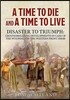 A Time to Die and a Time to Live: Disaster to Triumph: Groundbreaking Developments in Care of the Wounded on the Western Front 1914-18