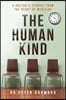 The Human Kind: A Doctor's Stories from the Heart of Medicine