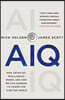 Aiq: How Artificial Intelligence Works and How We Can Harness Its Power for a Better World