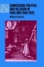 Conversion, Politics and Religion in England, 1580 1625