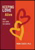 KEEPING LOVE ALIVE