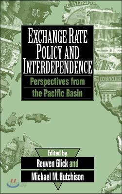 Exchange Rate Policy and Interdependence: Perspectives from the Pacific Basin