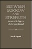 Between Sorrow and Strength: Women Refugees of the Nazi Period