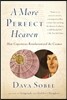 A More Perfect Heaven: How Copernicus Revolutionized the Cosmos
