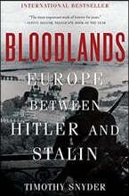 Bloodlands: Europe Between Hitler and Stalin