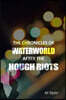 The Chronicles of WaterWorld After the Hough Riots